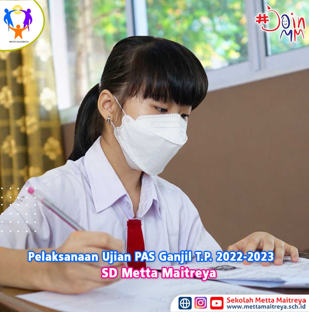 Pelaksanaan Ujian PAS Ganjil T.P. 2022-2023 | SD METTA MAITREYA